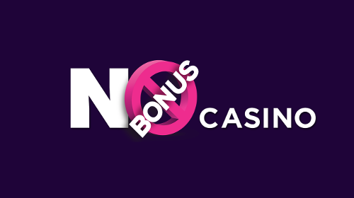No bonus casino